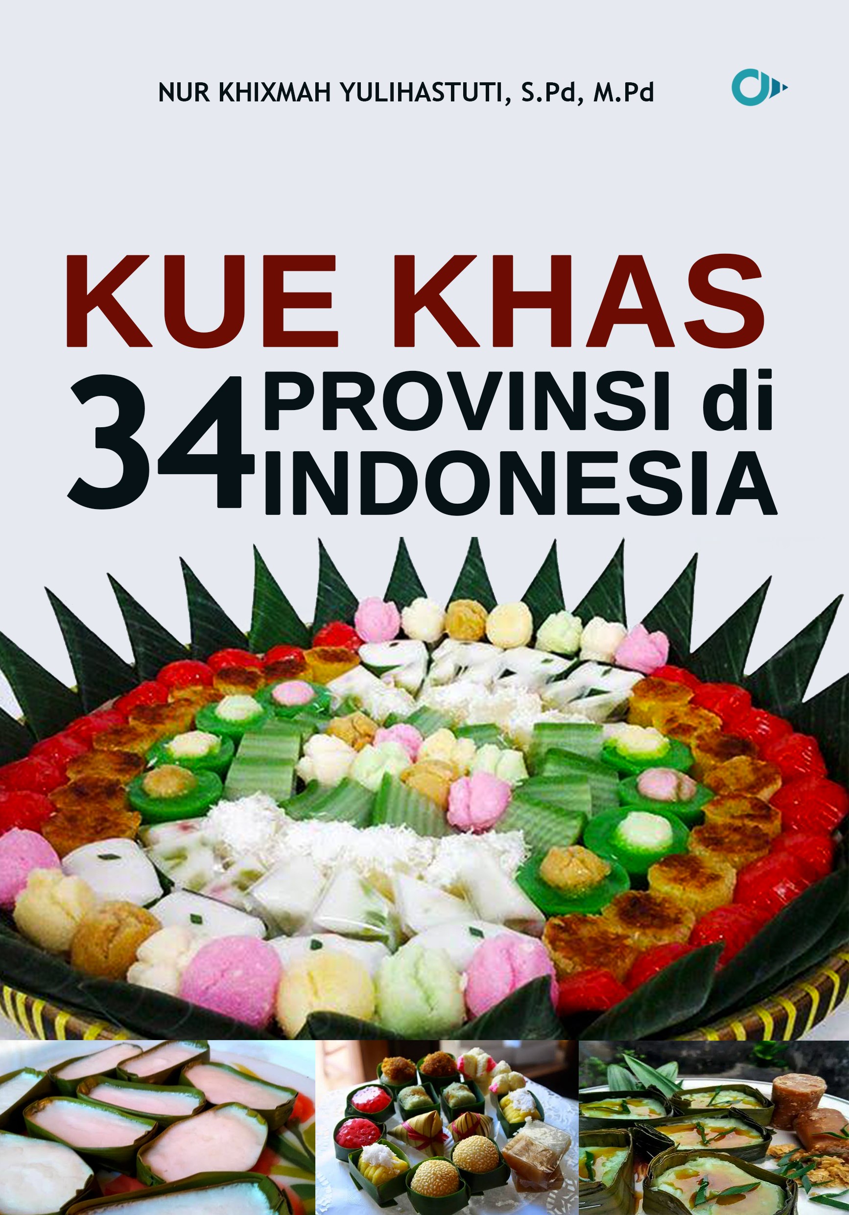 Kreasi Oleh Oleh Kuliner 34 Propinsi di Indonesia KUE 